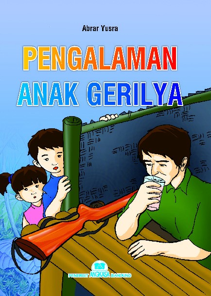 Pengalaman Anak Gerilya